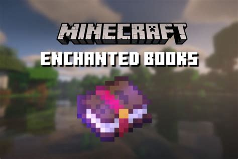 how to enchant in minecraft with books and explore the mystical realms of enchantment within the gaming universe