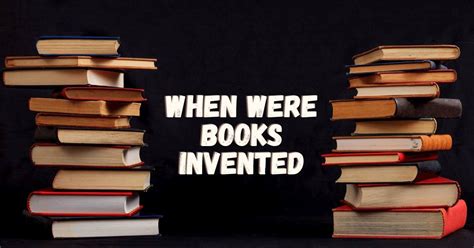 When Were Bound Books Invented: A Detailed Exploration